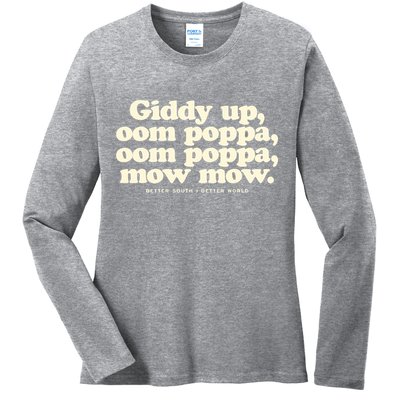Giddy Up Oom Poppa Omm Poppa Mow Mow Better South Better Ladies Long Sleeve Shirt