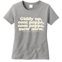 Giddy Up Oom Poppa Omm Poppa Mow Mow Better South Better Womens T-Shirt