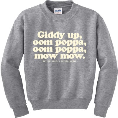 Giddy Up Oom Poppa Omm Poppa Mow Mow Better South Better Kids Sweatshirt