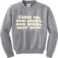 Giddy Up Oom Poppa Omm Poppa Mow Mow Better South Better Kids Sweatshirt