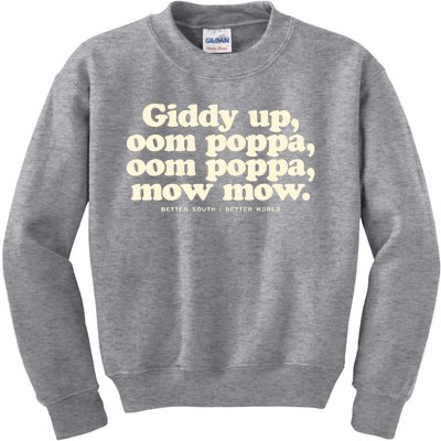 Giddy Up Oom Poppa Omm Poppa Mow Mow Better South Better Kids Sweatshirt