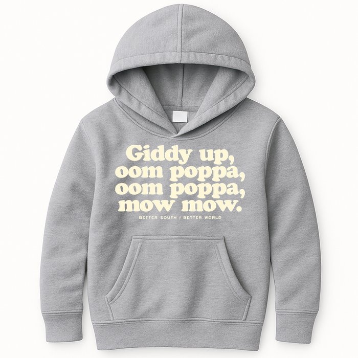 Giddy Up Oom Poppa Omm Poppa Mow Mow Better South Better Kids Hoodie
