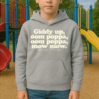 Giddy Up Oom Poppa Omm Poppa Mow Mow Better South Better Kids Hoodie
