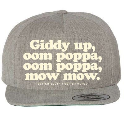 Giddy Up Oom Poppa Omm Poppa Mow Mow Better South Better Wool Snapback Cap