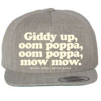 Giddy Up Oom Poppa Omm Poppa Mow Mow Better South Better Wool Snapback Cap