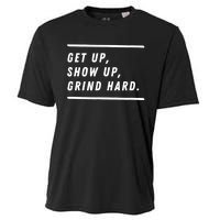 Get Up Show Up Grind Hard. Cooling Performance Crew T-Shirt