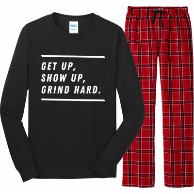 Get Up Show Up Grind Hard. Long Sleeve Pajama Set