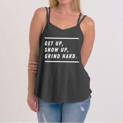 Get Up Show Up Grind Hard. Women's Strappy Tank