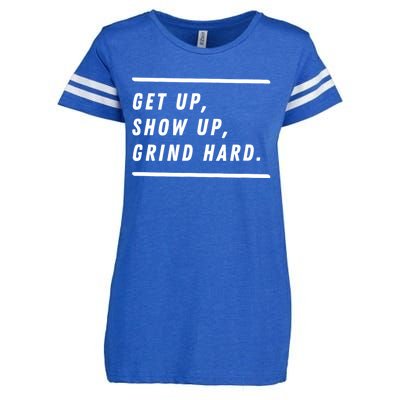 Get Up Show Up Grind Hard. Enza Ladies Jersey Football T-Shirt