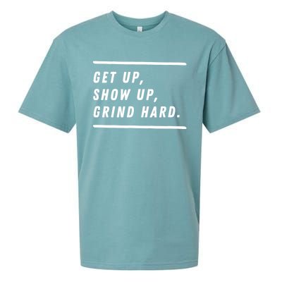 Get Up Show Up Grind Hard. Sueded Cloud Jersey T-Shirt