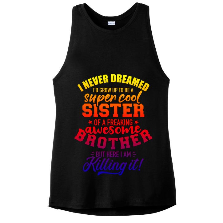 Grow Up Sister Freaking Awesome Brother Funny Gift Ladies PosiCharge Tri-Blend Wicking Tank