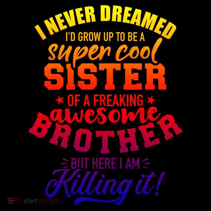 Grow Up Sister Freaking Awesome Brother Funny Gift Tall T-Shirt
