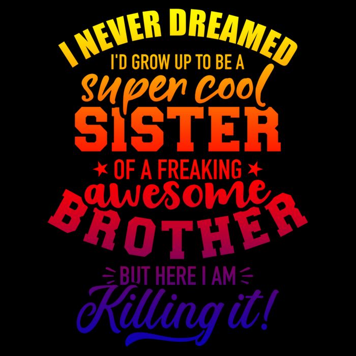 Grow Up Sister Freaking Awesome Brother Funny Gift Drawstring Bag