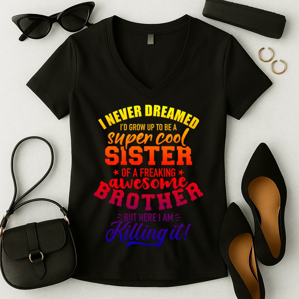 Grow Up Sister Freaking Awesome Brother Funny Gift Women's V-Neck T-Shirt