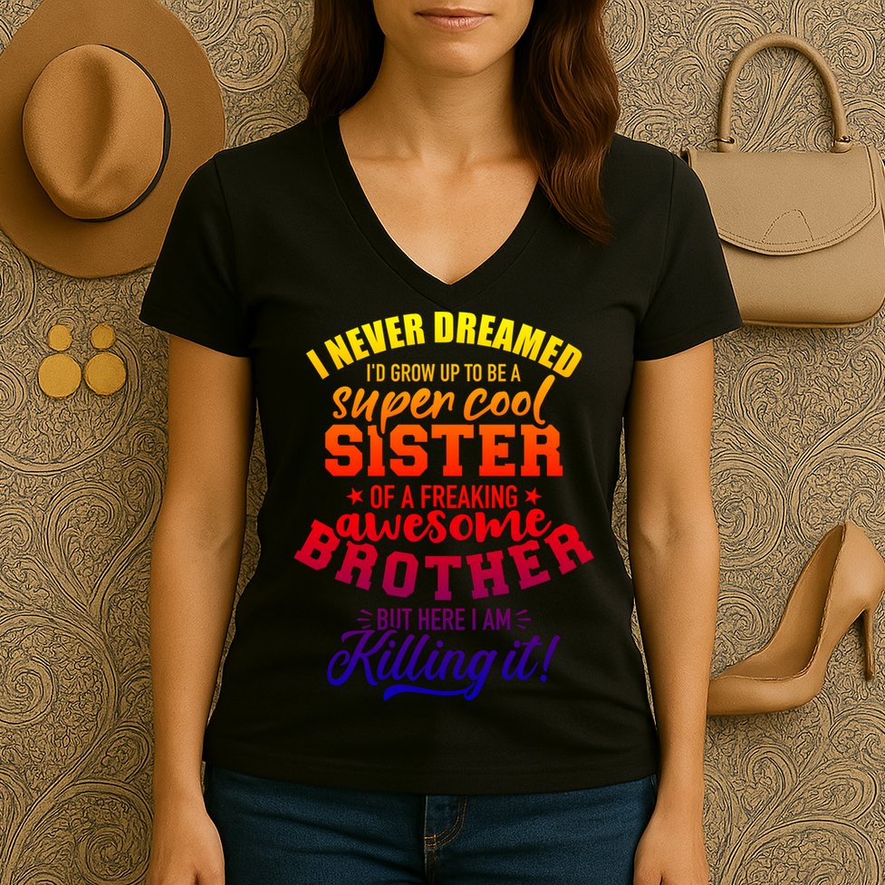 Grow Up Sister Freaking Awesome Brother Funny Gift Women's V-Neck T-Shirt