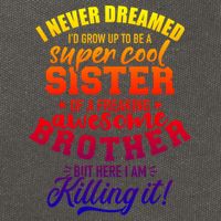 Grow Up Sister Freaking Awesome Brother Funny Gift Cotton Canvas Backpack