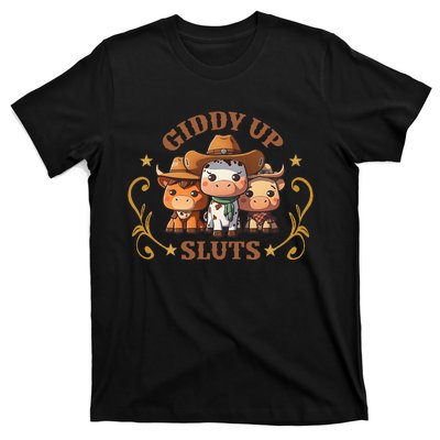 Giddy Up Sluts Funny Western Cow Ranch Rodeo Country Cow T-Shirt