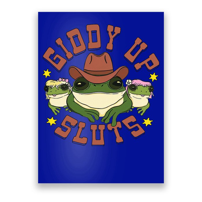 Giddy Up Sluts Western Cowgirl Ranch Rodeo Frog Poster