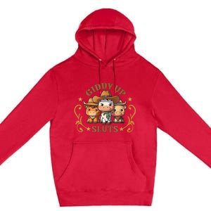 Giddy Up Sluts Funny Western Cowgirl Ranch Rodeo Country Cow Premium Pullover Hoodie