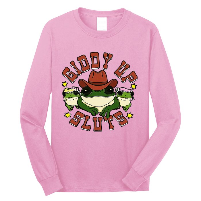 Giddy Up Sluts Frog Funny Long Sleeve Shirt