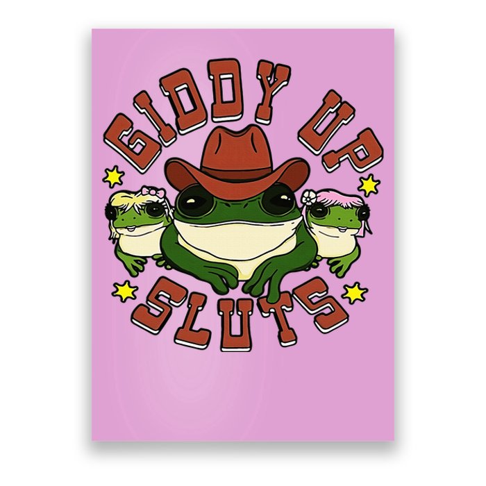 Giddy Up Sluts Frog Funny Poster