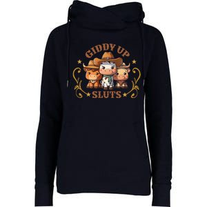 Giddy Up Sluts Funny Western Cowgirl Ranch Rodeo Country Cow Womens Funnel Neck Pullover Hood