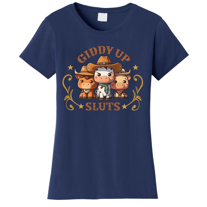 Giddy Up Sluts Funny Western Cowgirl Ranch Rodeo Country Cow Women's T-Shirt