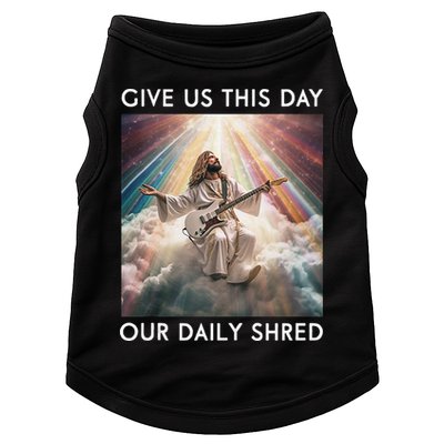 Give Us This Day Our Daily Shred Jesus Christian Doggie Tank