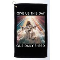 Give Us This Day Our Daily Shred Jesus Christian Golf Towel