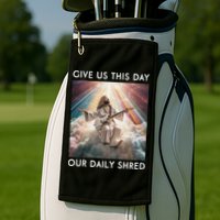 Give Us This Day Our Daily Shred Jesus Christian Golf Towel