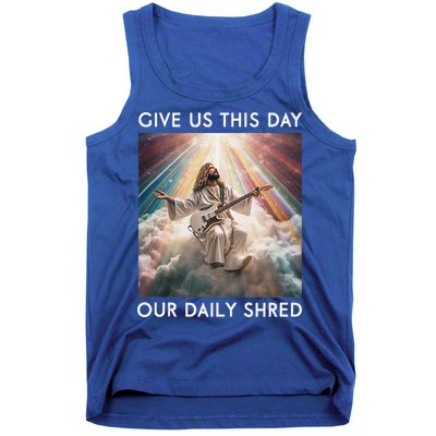 Give Us This Day Our Daily Shred Jesus Christian Tank Top