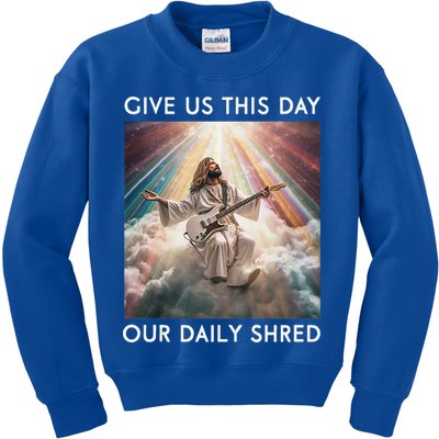 Give Us This Day Our Daily Shred Jesus Christian Kids Sweatshirt