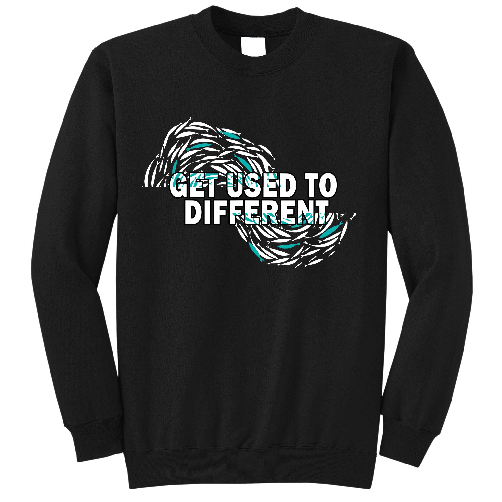 Get Used To Different Chosen Sweatshirt
