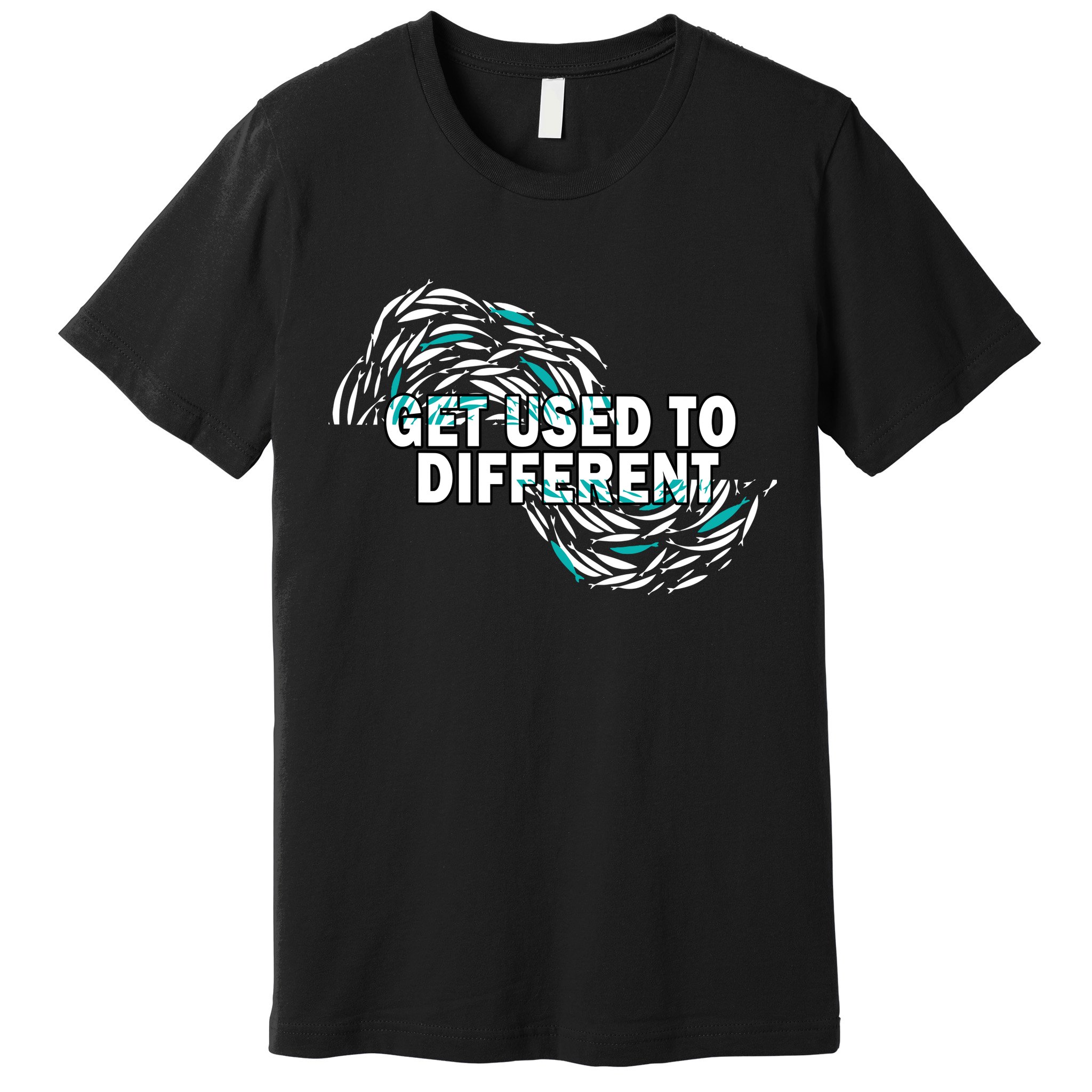 Get Used To Different Chosen Premium T-Shirt
