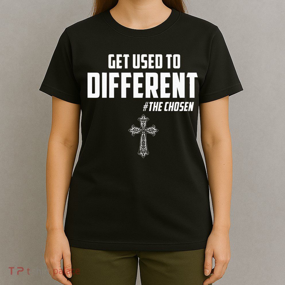 Get Used to Different The Chosen Christian Costume Faith T-Shirt