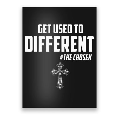 Get Used to Different The Chosen Christian Costume Faith Poster