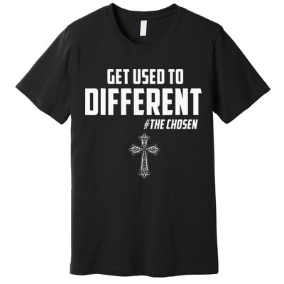 Get Used to Different The Chosen Christian Costume Faith Premium T-Shirt