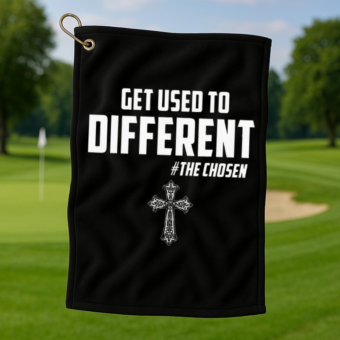 Get Used to Different The Chosen Christian Costume Faith Golf Towel