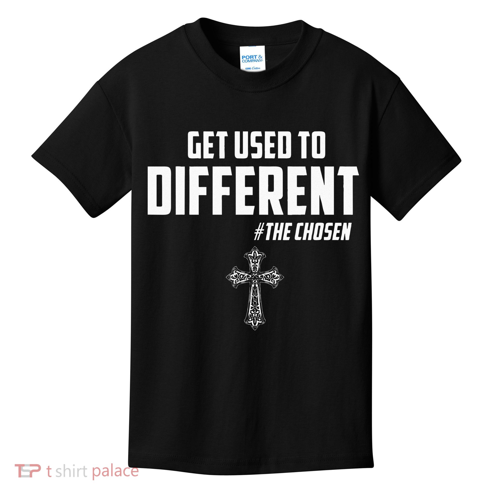 Get Used to Different The Chosen Christian Costume Faith Kids T-Shirt