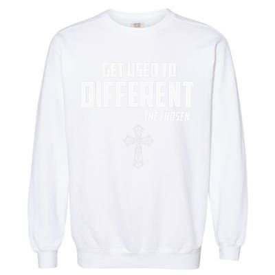 Get Used to Different The Chosen Christian Costume Faith Garment-Dyed Sweatshirt