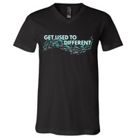 Get Used To Different X Chosen X Fish Against The Current V-Neck T-Shirt