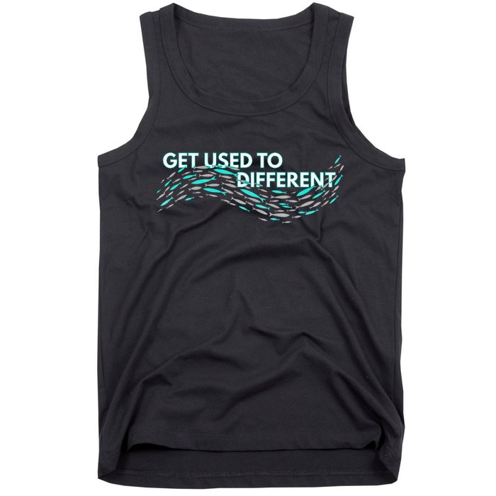 Get Used To Different X Chosen X Fish Against The Current Tank Top