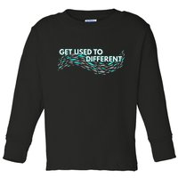 Get Used To Different X Chosen X Fish Against The Current Toddler Long Sleeve Shirt