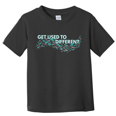 Get Used To Different X Chosen X Fish Against The Current Toddler T-Shirt