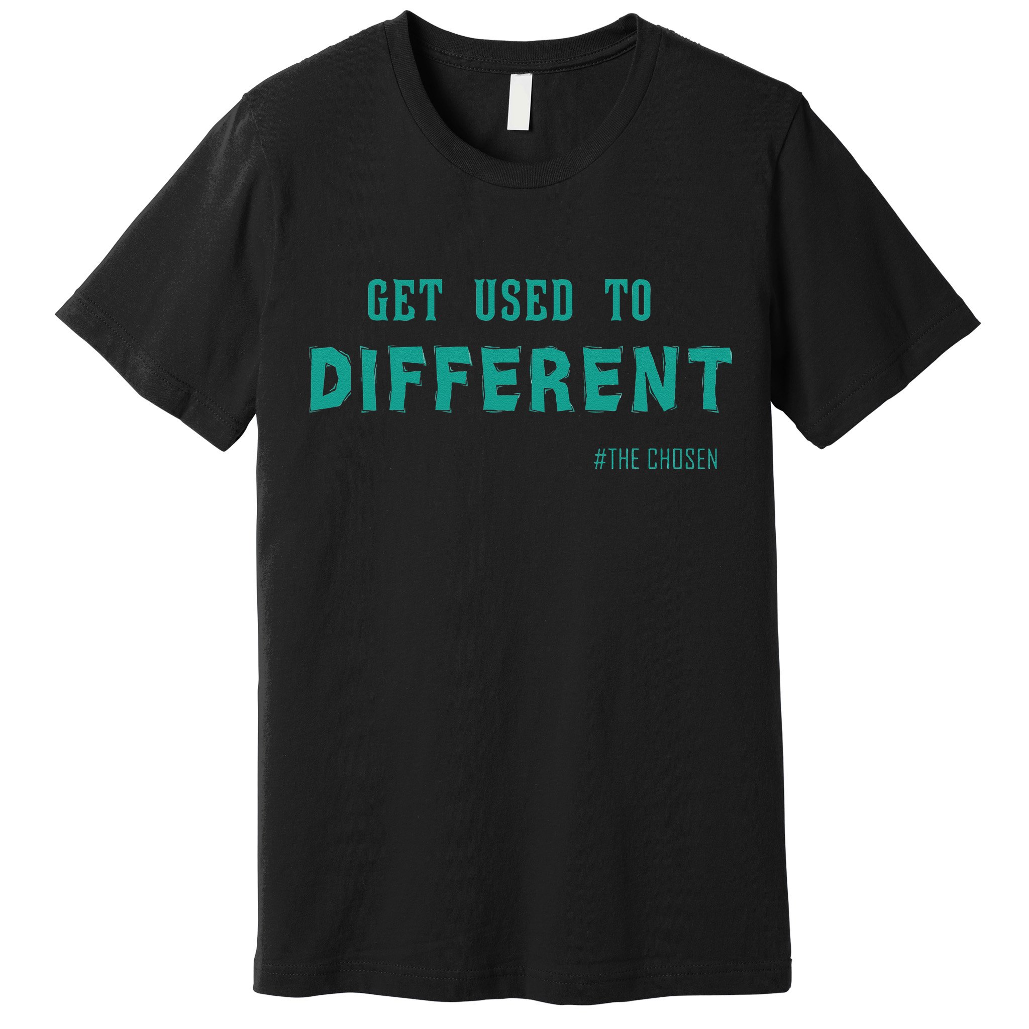 Get Used To Different Chosen Premium T-Shirt