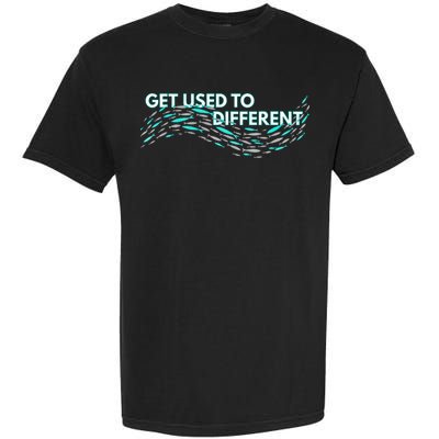 Get Used To Different X Chosen X Fish Against The Current Garment-Dyed Heavyweight T-Shirt
