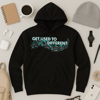 Get Used To Different X Chosen X Fish Against The Current Hoodie