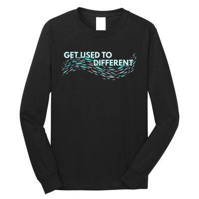 Get Used To Different X Chosen X Fish Against The Current Long Sleeve Shirt