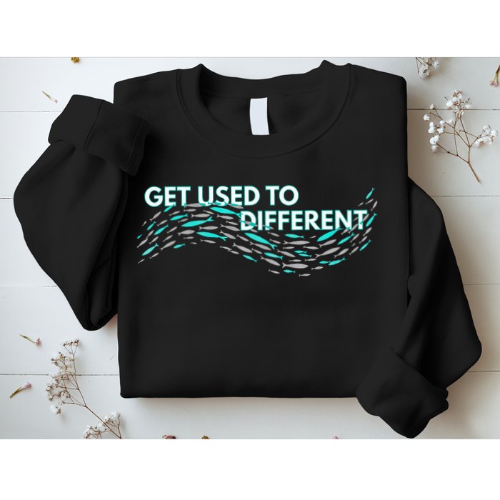 Get Used To Different X Chosen X Fish Against The Current Sweatshirt