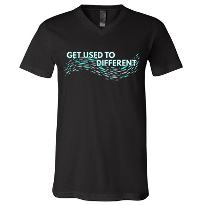 Get Used To Different X Chosen X Fish Against The Current V-Neck T-Shirt